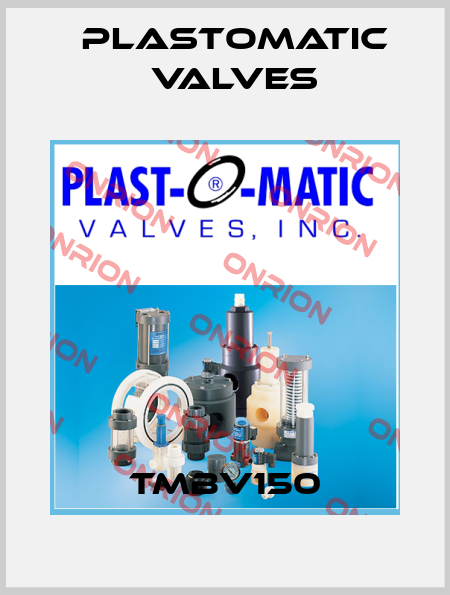 TMBV150 Plastomatic Valves