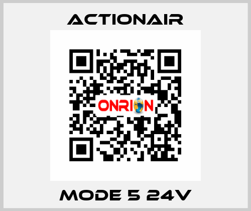 Mode 5 24V Actionair