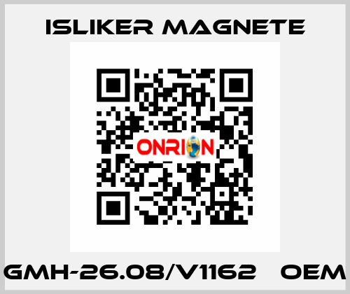 GMH-26.08/V1162   OEM ISLIKER MAGNETE