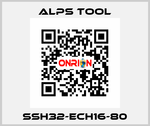 SSH32-ECH16-80 ALPS TOOL