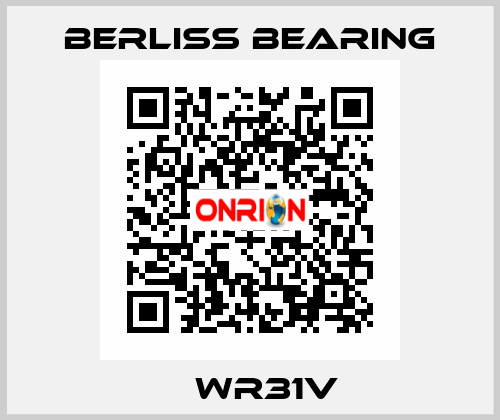  	  WR31V  Berliss Bearing