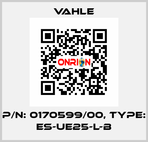 P/n: 0170599/00, Type: ES-UE25-L-B Vahle