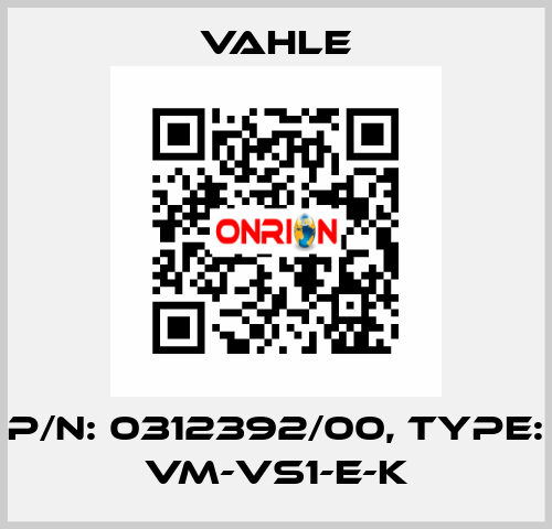 P/n: 0312392/00, Type: VM-VS1-E-K Vahle