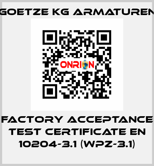 Factory acceptance test certificate EN 10204-3.1 (WPZ-3.1) Goetze KG Armaturen