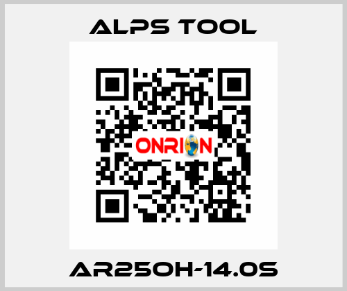 AR25OH-14.0S ALPS TOOL