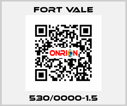 530/0000-1.5 Fort Vale