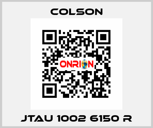 JTAU 1002 6150 R Colson