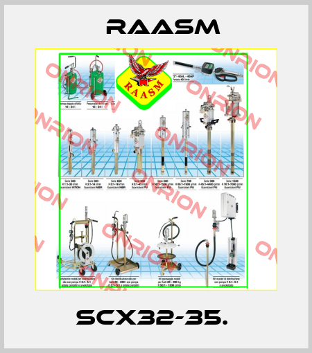 SCX32-35.  Raasm