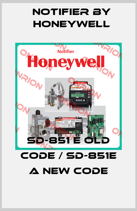 SD-851 E old code / SD-851E A new code Notifier by Honeywell