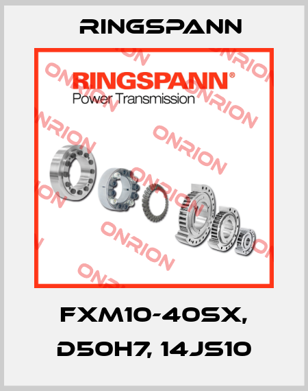 FXM10-40SX, D50H7, 14JS10 Ringspann