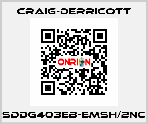 SDDG403EB-EMSH/2NC Craig-Derricott