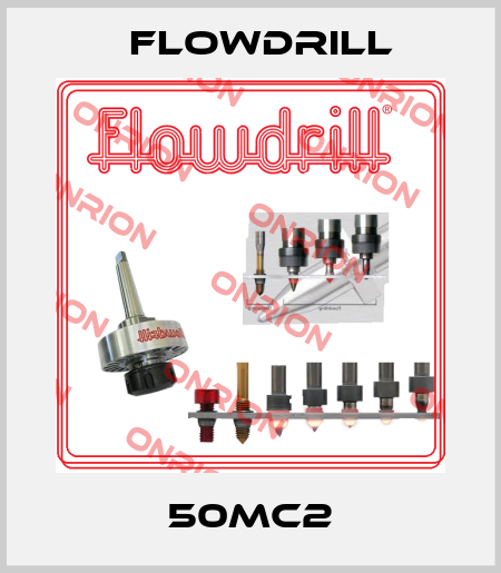 50MC2 Flowdrill