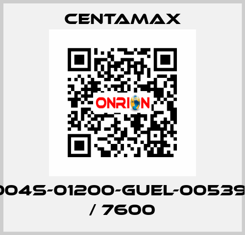 004S-01200-GUEL-005391 / 7600 CENTAMAX