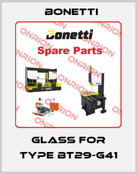 GLASS FOR Type BT29-G41 Bonetti