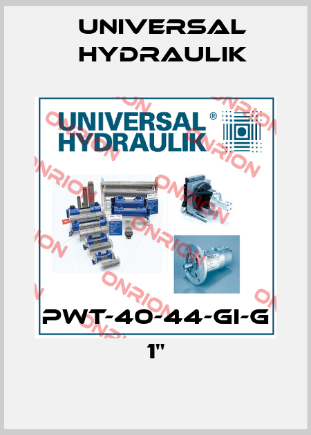 PWT-40-44-GI-G 1" Universal Hydraulik