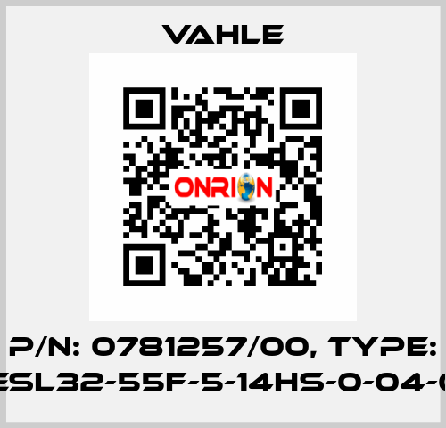 P/n: 0781257/00, Type: SA-KESL32-55F-5-14HS-0-04-06-06 Vahle