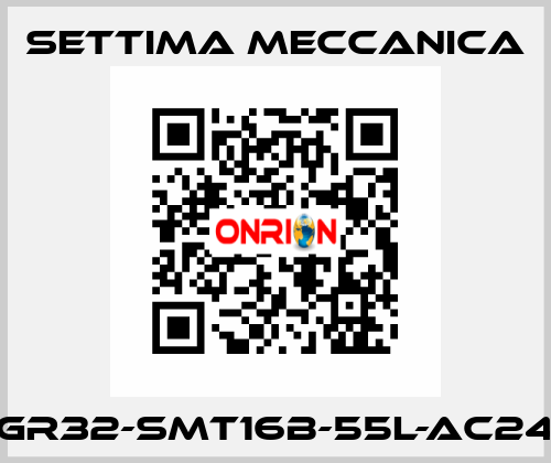 GR32-SMT16B-55L-AC24 Settima Meccanica