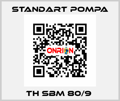 TH SBM 80/9  STANDART POMPA