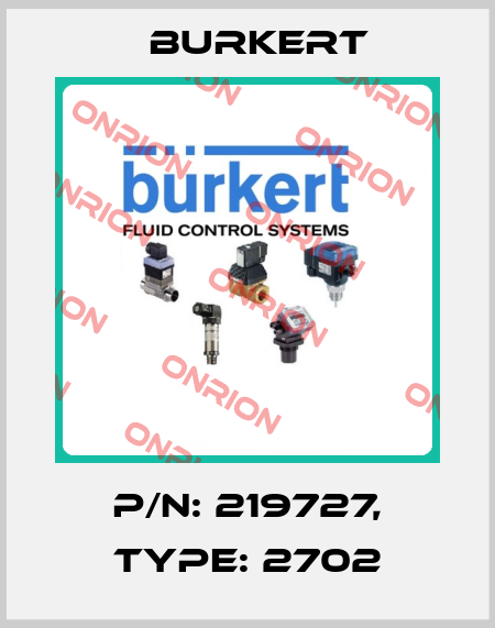 P/N: 219727, Type: 2702 Burkert