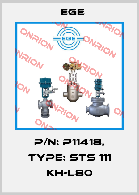 p/n: P11418, Type: STS 111 KH-L80 Ege