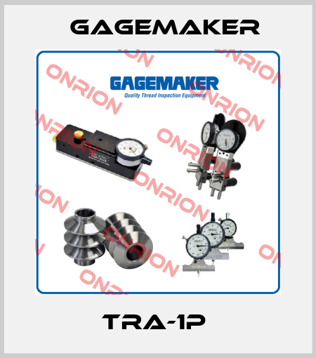 TRA-1P  Gagemaker