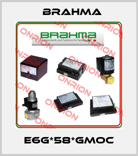 E6G*58*GMOC Brahma