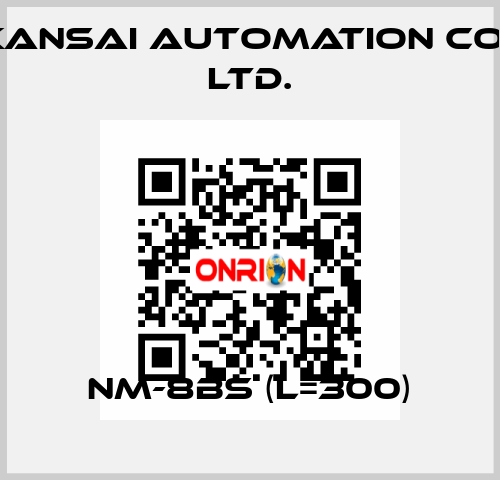 NM-8BS (L=300) KANSAI Automation Co., Ltd.