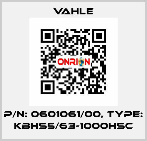 P/n: 0601061/00, Type: KBHS5/63-1000HSC Vahle