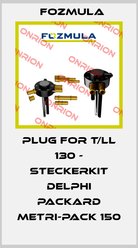 plug for T/LL 130 - Steckerkit Delphi Packard Metri-Pack 150 Fozmula