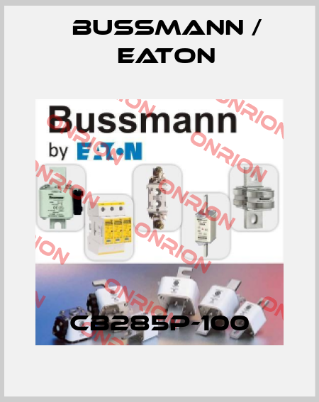 CB285P-100 BUSSMANN / EATON