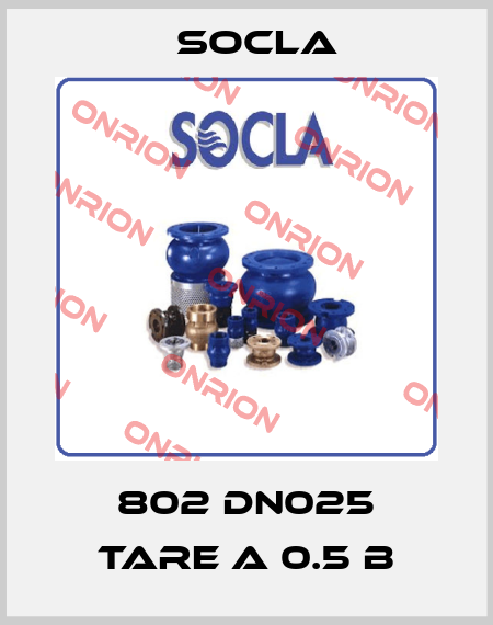 802 DN025 TARE A 0.5 B Socla