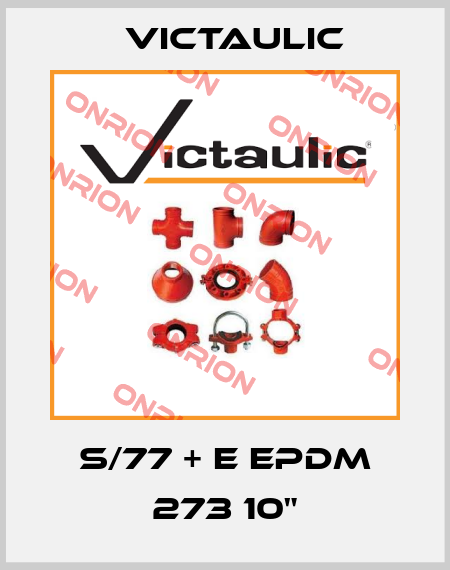 S/77 + E EPDM 273 10" Victaulic