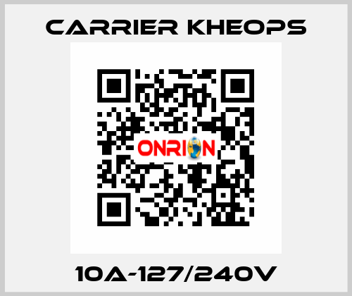 10A-127/240V Carrier Kheops