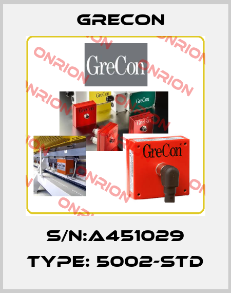 S/N:A451029 Type: 5002-STD Grecon