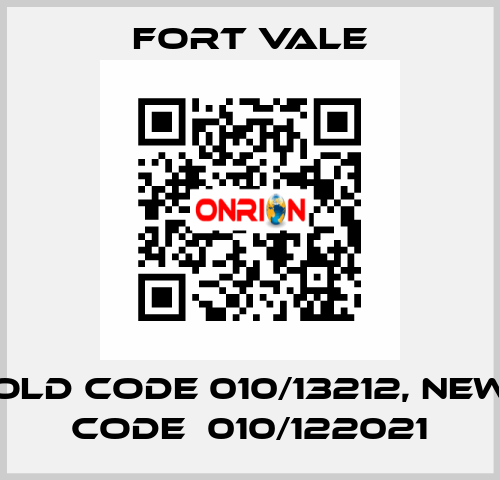 old code 010/13212, new code  010/122021 Fort Vale