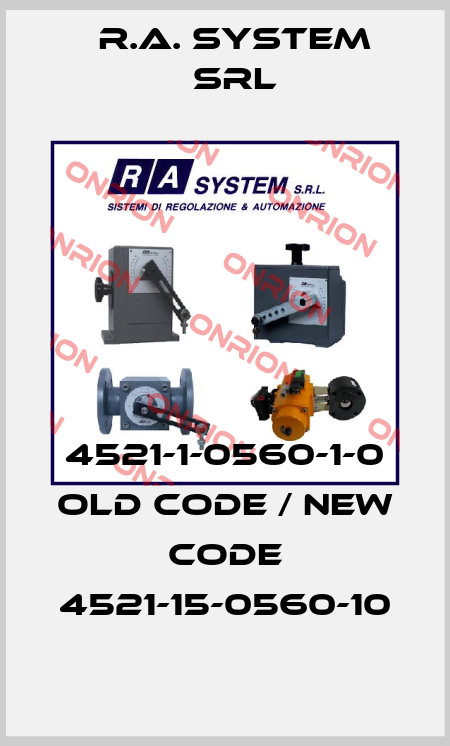 4521-1-0560-1-0 old code / new code 4521-15-0560-10 R.A. System Srl