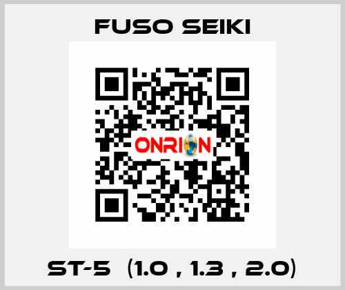 ST-5  (1.0 , 1.3 , 2.0) Fuso Seiki