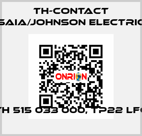 TH 515 033 000, TP22 LFC TH-Contact (Saia/Johnson Electric)