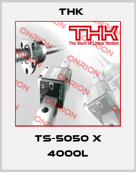 TS-5050 X 4000L THK