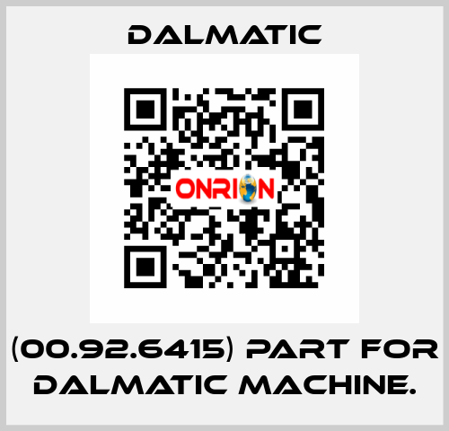 (00.92.6415) part for Dalmatic machine. Dalmatic