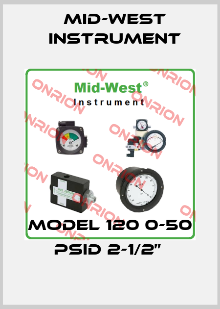 Model 120 0-50 PSID 2-1/2”  Mid-West Instrument