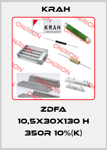 ZDFA 10,5x30x130 H 350R 10%(K) Krah