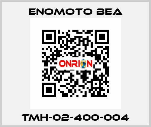 TMH-02-400-004 Enomoto BeA