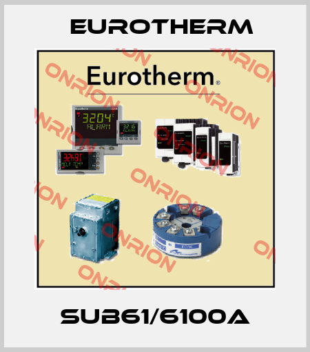 SUB61/6100A Eurotherm