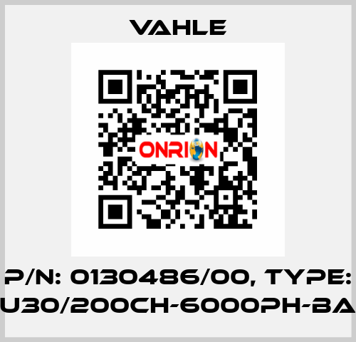 P/n: 0130486/00, Type: U30/200CH-6000PH-BA Vahle