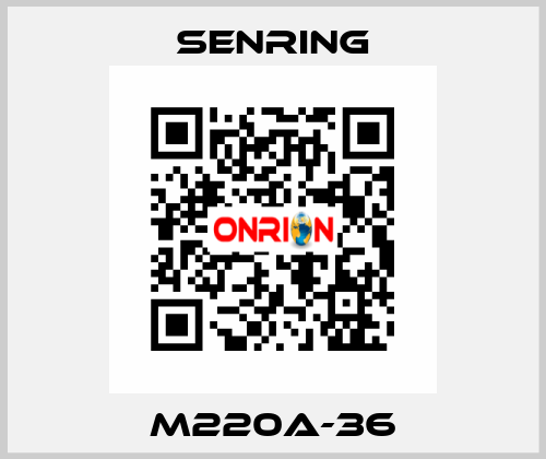 M220A-36 SENRING