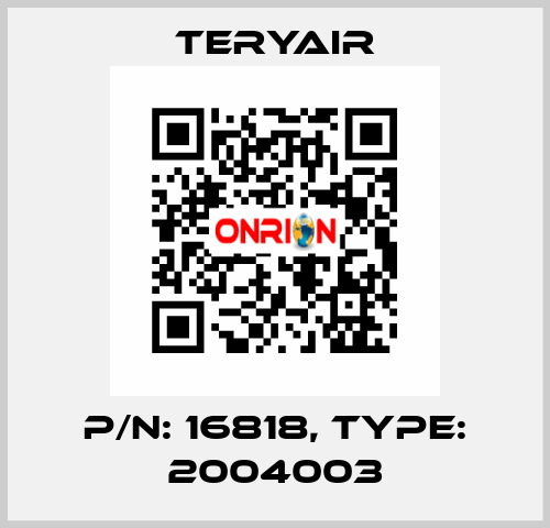 P/N: 16818, Type: 2004003 TERYAIR