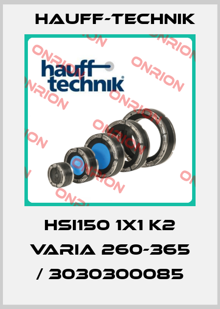 HSI150 1x1 K2 Varia 260-365 / 3030300085 HAUFF-TECHNIK