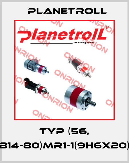 Typ (56, B14-80)MR1-1(9h6x20) Planetroll