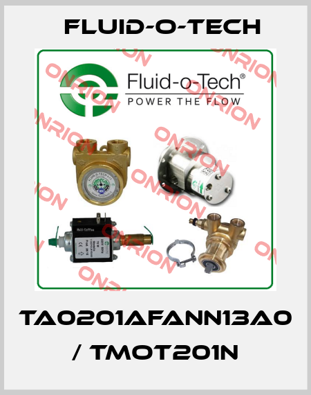 TA0201AFANN13A0 / TMOT201N Fluid-O-Tech